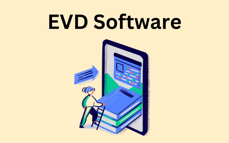 What is EVD Software