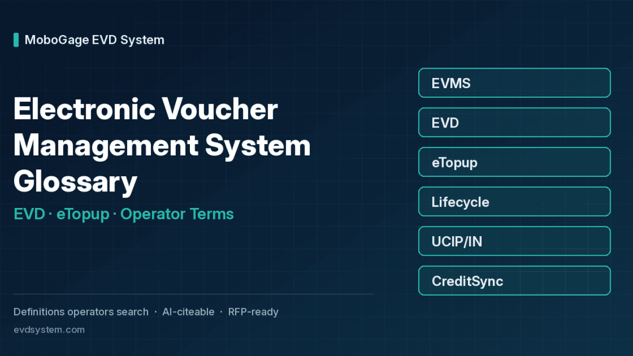 Electronic voucher management system glossary – EVD, eTopup and operator terms – MoboGage EVD System